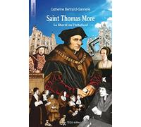 Saint Thomas More - La liberté ou l'échafaud