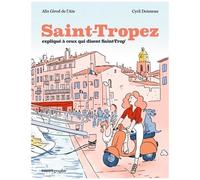 Saint-Tropez Expliqué À Ceux Qui Disent Saint-Trop
