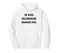 Saint-Valentin Humour drague Moi Je suis Célibataire Sweat à Capuche