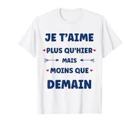 Saint Valentin Je t'aime Plus qu'hier Amour Je t'aime T-Shirt