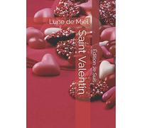 Saint Valentin: Lune de Miel