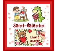 Saint-Valentin: Mon premier cahier de coloriage facile avec dinosaures et coeurs pour garçons et filles