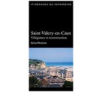 Saint-Valéry-En-Caux, Villégiature Et Reconstruction