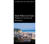 Saint-Valéry-En-Caux, Villégiature Et Reconstruction