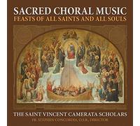 Saint Vincent Camerata Scholars - Sacred Choral Music Feast of All Saints & All