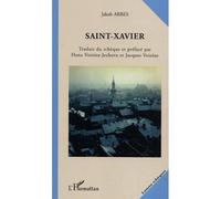 Saint-Xavier - Hana Voisine-Jechova - L'harmattan - broché - Roman