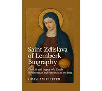 Saint Zdislava of Lemberk Biography: The Life and Legacy Of a Czech Noblewoman and Patroness Of The Poor