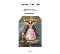 Sainte à barbe - Joris-Karl Huysmans - Waknine Marguerite - broché - Roman