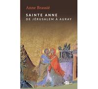 Sainte Anne : de Jérusalem à Auray