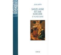 Sainte anne est une sorcière et autres essais - Jean Wirth - Droz - broché - Essai