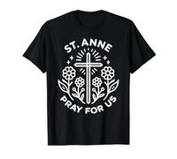 Sainte Anne Prie pour Nous Neuvaine catholique chrétienne Florale T-Shirt Graphique avec Valeur, Homme, Noir, XL