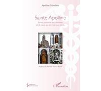 Apolline Trioulaire – Sainte Apolline – Sainte patronne des dentistes – Broché