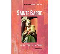 Sainte Barbe: De la Tour à la Foudre