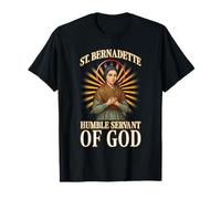 Sainte Bernadette Humble SERVITRICE DE Dieu T-Shirt