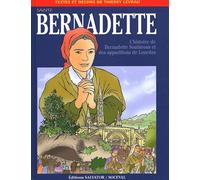 Sainte Bernadette - L'histoire De Bernadette Soubirous Et Des Apparitions De Lourdes