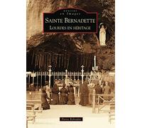 Sainte Bernadette - Lourdes En Héritage