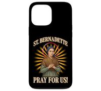 Sainte Bernadette PRIEZ pour Nous Coque pour iPhone 13 Pro Max