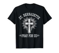 Sainte Bernadette, priez pour Nous, Sainte patronne catholique, dévotion T-Shirt
