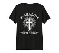 Sainte Bernadette, priez pour Nous, Sainte patronne catholique, dévotion T-Shirt Haut de Gamme