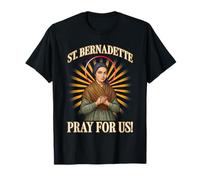 Sainte Bernadette PRIEZ pour Nous T-Shirt