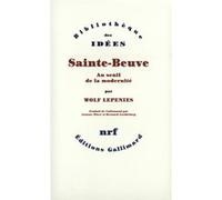Sainte-Beuve – Au seuil de la modernité – Gallimard
