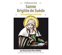 Sainte Brigitte de Suède. Jésus parla par sa bouche