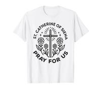 Sainte Catherine de Sienne prière de Foi de dévotion T-Shirt Graphique avec Valeur