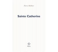 Sainte Catherine - Harry Mathews - P.o.l. - broché - Roman