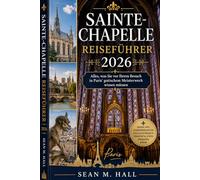 Sainte-Chapelle Reiseführer 2026: Alles, was Sie vor Ihrem Besuch in Paris' gotischem Meisterwerk wissen müssen