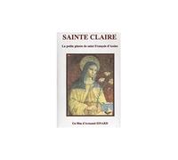 Sainte Claire - La petite plante de Saint François d'Assise