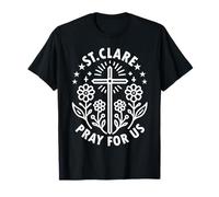 Sainte Claire Prie for Us Catholic Saint Floral T-Shirt