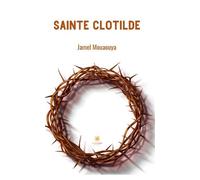 Sainte Clotilde - Jamel Mouaouya - Le Lys Bleu - broché - Poésie