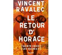 Sainte-Croix-Les-Vaches - Tome 2 - Le Retour D'horace