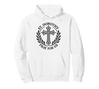 Sainte Dorothie catholique Priez pour Nous Sweat à Capuche