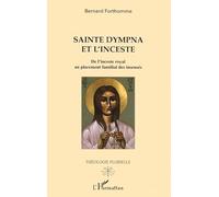 Sainte Dympna et l'inceste : De l'inceste royal au placement familial des insensés