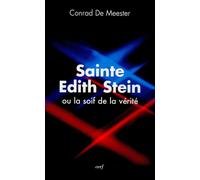 Sainte edith stein, ou la soif de la vérité - Conrad De Meester - Cerf - broché - Essai