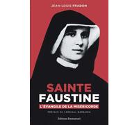 Sainte Faustine L'évangile de la miséricorde - Jean-Louis Fradon - Emmanuel Eds De L' - broché - Biographie