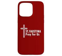 Sainte Faustine Pray for Us Divine Mercy Cross Coque pour iPhone 15 Pro Max