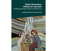 Sainte Geneviève. Histoire et mémoire