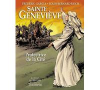 Sainte Geneviève, protectrice de la Cité Protectrice de la cité - Frédéric Garcia - Triomphe Eds Du - relié - Bande dessinée