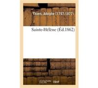 Sainte-Hélène Adolphe Thiers (Auteur)