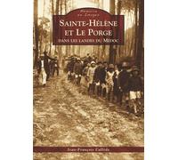 Sainte-Hélène Et Le Porge, Dans Les Landes Du Médoc