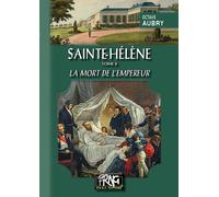 Sainte-Hélène (Tome 2 : la mort de l'Empereur)