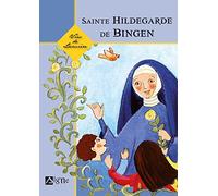Sainte Hildegarde de Bingen - Vies de lumière