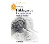 Sainte Hildegarde : La santé entre ciel et terre