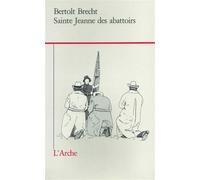 Sainte Jeanne des abattoirs - Bertolt Brecht - Arche - Livre