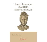 Sainte Joséphine Bakhita: Son témoignage