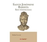 Sainte Joséphine Bakhita: Son témoignage