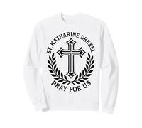 Sainte Katharine Drexel, priez pour Nous, Foi catholique : Sainte-Croix Sweatshirt