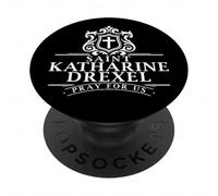 Sainte Katharine Drexel Sainte américaine Priez pour Nous catholique PopSockets PopGrip Adhésif